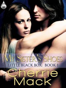 My Sister's Shoes (Little Black Box, Book 1) My Sister's Shoes (Little Black Box, Book 1)