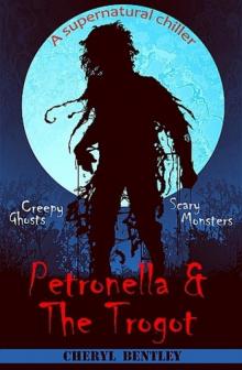 Petronella & the Trogot Petronella & the Trogot