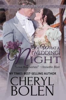 Oh What A (Wedding) Night (Brazen Brides #3)