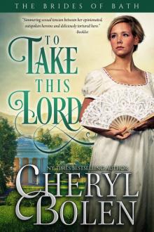 To Take This Lord (The Brides of Bath Book 4)