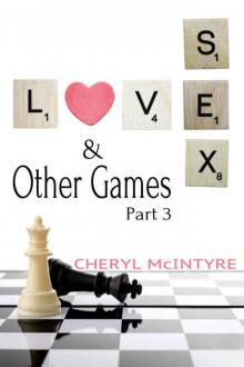 Love Sex & Other Games: Part 3