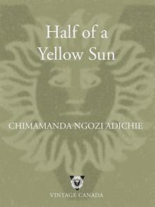 Half of a Yellow Sun Half of a Yellow Sun