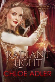 Radiant Light: A Reverse Harem Romance (Tales From the Edge Book 2) Radiant Light: A Reverse Harem Romance (Tales From the Edge Book 2)