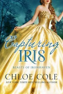 Capturing Iris (Beasts of Ironhaven Book 3)