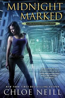Midnight Marked: A Chicagoland Vampires Novel Midnight Marked: A Chicagoland Vampires Novel