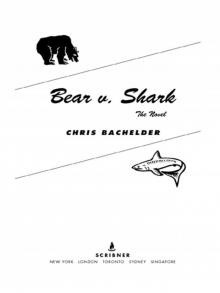 Bear v. Shark: The Novel