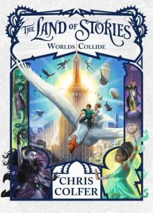 The Land of Stories--Worlds Collide The Land of Stories--Worlds Collide