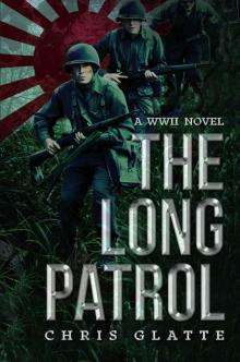 The Long Patrol: World War II Novel The Long Patrol: World War II Novel