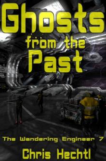 Ghosts from the Past (The Wandering engineer Book 7)