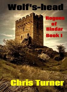 Wolf's-head, Rogues of Bindar Book I