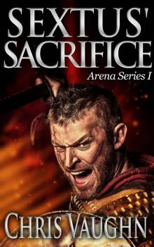 Sextus' Sacrifice: Arena Series I