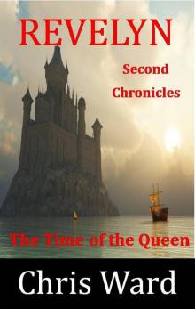 Revelyn: 2nd Chronicles - The Time of the Queen