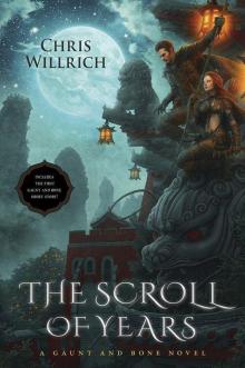 The Scroll of Years: A Gaunt and Bone Novel