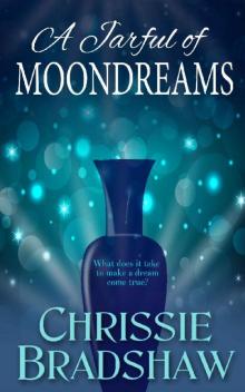 A Jarful of Moondreams_What does it take to make a dream true? A Jarful of Moondreams_What does it take to make a dream true?
