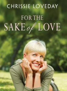 For the Sake of Love For the Sake of Love