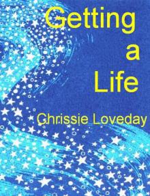 Getting a Life Getting a Life