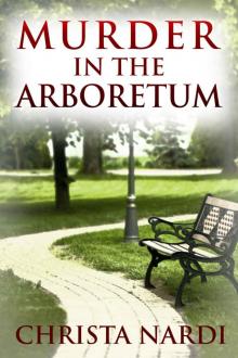 Murder in the Arboretum (Cold Creek Book 2) Murder in the Arboretum (Cold Creek Book 2)
