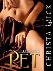 Billionaire's Pet (Wicked Domination)