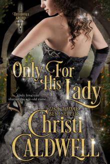 Only For His Lady (The Theodosia Sword Book 1) Only For His Lady (The Theodosia Sword Book 1)