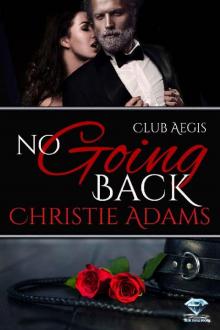 No Going Back (Club Aegis Book 6)