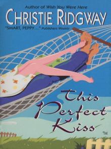 THIS PERFECT KISS
