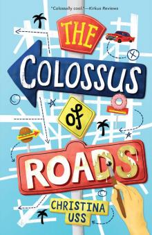 The Colossus of Roads The Colossus of Roads