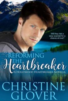 Reforming The Heartbreaker: Prequel (Hollywood Heartbreaker #0.5) Reforming The Heartbreaker: Prequel (Hollywood Heartbreaker #0.5)