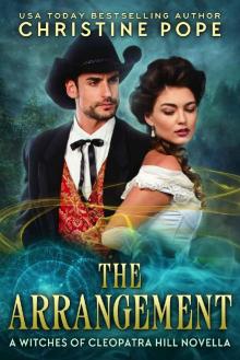 The Arrangement (The Witches of Cleopatra Hill Book 10) The Arrangement (The Witches of Cleopatra Hill Book 10)