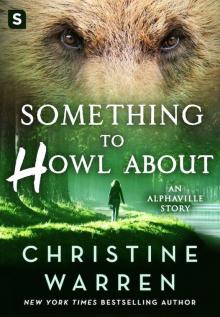 Something to Howl About: An Alphaville Story Something to Howl About: An Alphaville Story