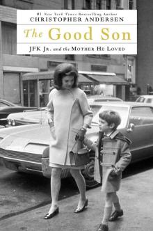 The Good Son_JFK Jr. and the Mother He Loved The Good Son_JFK Jr. and the Mother He Loved