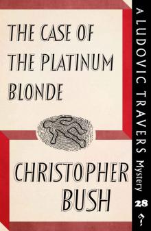 The Case of the Platinum Blonde: A Ludovic Travers Mystery The Case of the Platinum Blonde: A Ludovic Travers Mystery