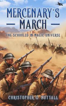 Mercenary’s March (The Schooled in Magic Universe, #2)