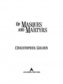 Of Masques and Martyrs