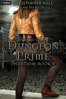Dungeon Prime: An Isekai LitRPG (Phantasm Book 5)