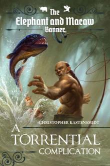 A Torrential Complication (The Elephant and Macaw Banner - Novelette Series Book 7)