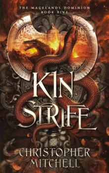 Kin Strife: An Epic Fantasy Adventure (The Magelands Dominion Book 5) Kin Strife: An Epic Fantasy Adventure (The Magelands Dominion Book 5)