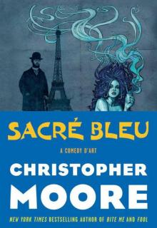 Sacre Bleu: A Comedy d'Art Sacre Bleu: A Comedy d'Art