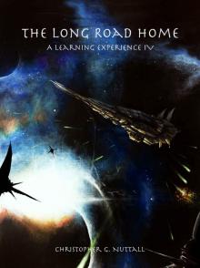 The Long Road Home (A Learning Experience Book 4)