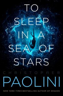 To Sleep in a Sea of Stars To Sleep in a Sea of Stars