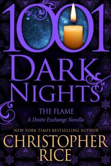 The Flame: A Desire Exchange Novella (1001 Dark Nights)