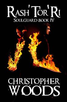 Rash'Tor'Ri (Soulguard Book 4)