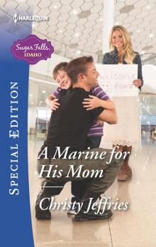 A Marine for His Mom (Sugar Falls, Idaho) A Marine for His Mom (Sugar Falls, Idaho)