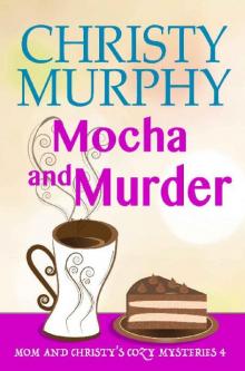Mocha and Murder Mocha and Murder