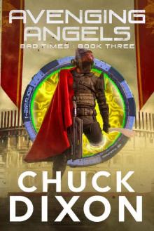 Avenging Angels (Bad Times Book 3) Avenging Angels (Bad Times Book 3)