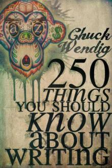 250 Things You Should Know About Writing 250 Things You Should Know About Writing