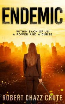 Endemic: Within Each of Us, A Power & A Curse