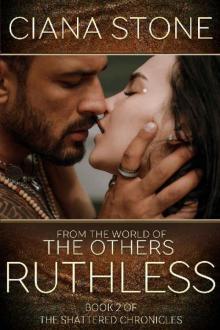 Ruthless: Book 2 of the Shattered Chronicles Ruthless: Book 2 of the Shattered Chronicles