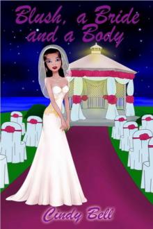 8 Blush, a Bride and a Body 8 Blush, a Bride and a Body