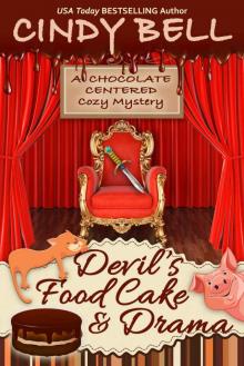 Devil’s Food Cake and Drama