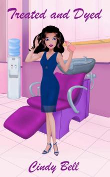 Treated and Dyed (A Bekki the Beautician Cozy Mystery Book 13) Treated and Dyed (A Bekki the Beautician Cozy Mystery Book 13)